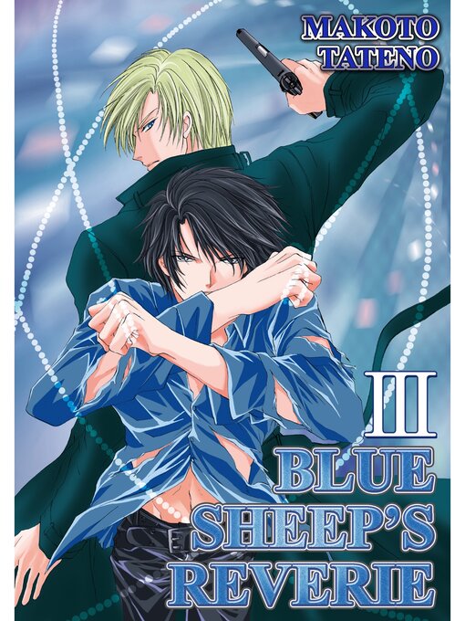Title details for BLUE SHEEP'S REVERIE (Yaoi Manga), Volume 3 by Makoto Tateno - Available